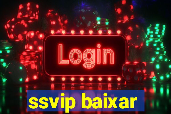 ssvip baixar